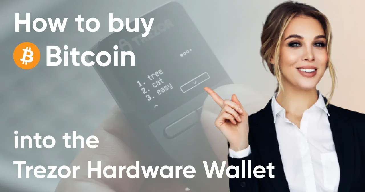 How to buy Bitcoin into the Trezor Hardware Wallet